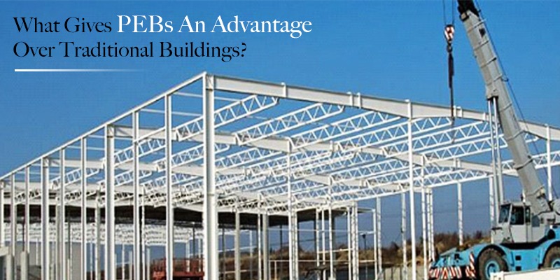 What Gives PEBs An Advantage Over Traditional Buildings?